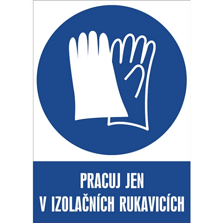 Značka Pracuj jen v izolačních rukavicích